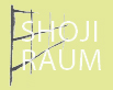 Shoji Raum